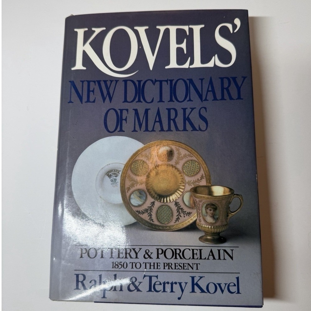 Kovels' New Dictionary of Marks Pottery and Porcelain 1850 to Present by Terry